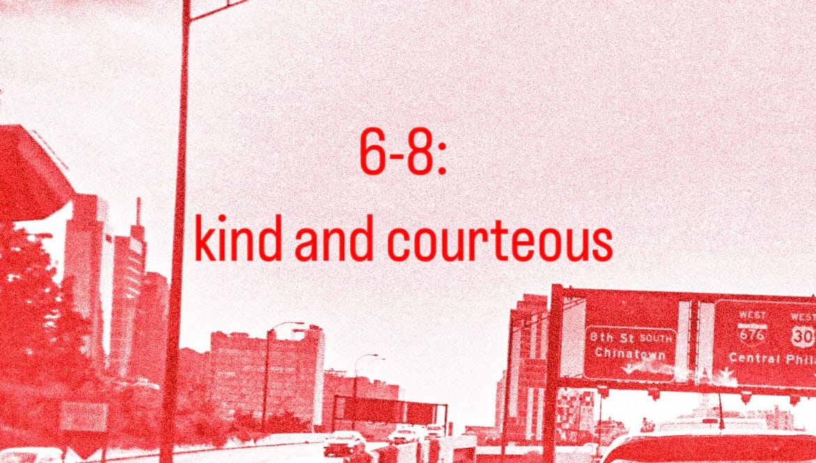 september 6 - 8: Kind and Courteous